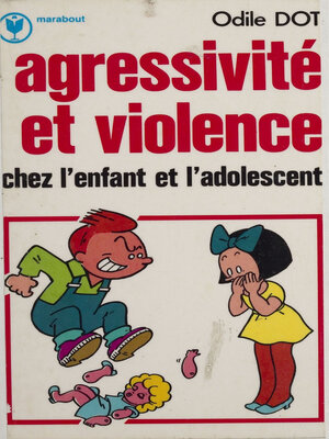 cover image of Agressivité et violence chez l'enfant et l'adolescent